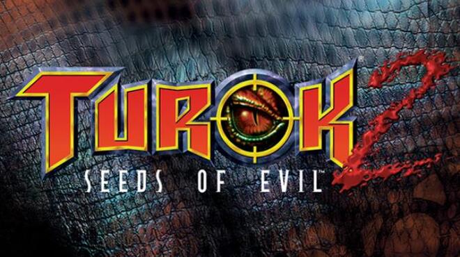 [PC]Turok 2: Seeds of Evil -磁链下载-Zero-零之资源仓库