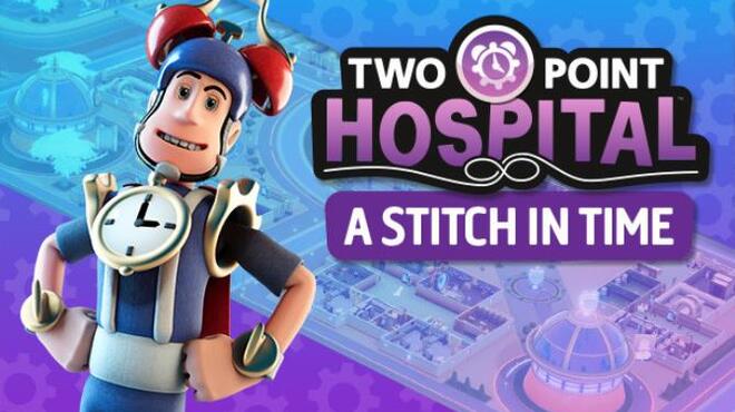[PC]Two Point Hospital A Stitch in Time -磁链下载-Zero
