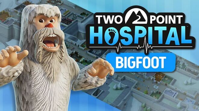 [PC]Two Point Hospital: Bigfoot -磁链下载-Zero