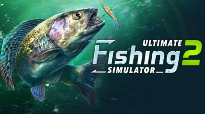 [PC]Ultimate Fishing Simulator 2 -磁链下载-Zero-零之资源仓库