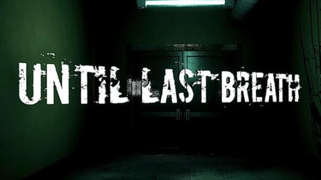 [PC]Until Last Breath -磁链下载-Zero-零之资源仓库