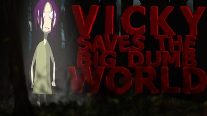 [PC]Vicky Saves the Big Dumb World -磁链下载-Zero