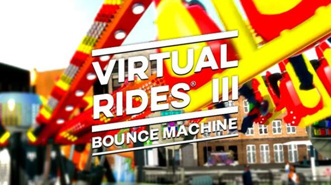 [PC]Virtual Rides 3 Bounce Machine -磁链下载-Zero-零之资源仓库