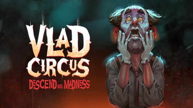 [PC]Vlad Circus Descend Into Madness -磁链下载-Zero-零之资源仓库
