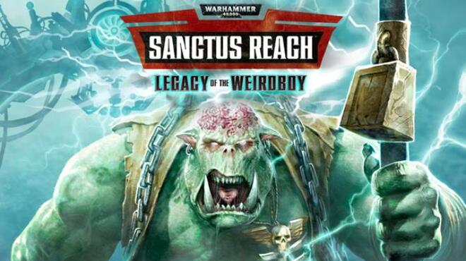 [PC]Warhammer 40,000: Sanctus Reach – Legacy of the Weirdboy -磁链下载-Zero