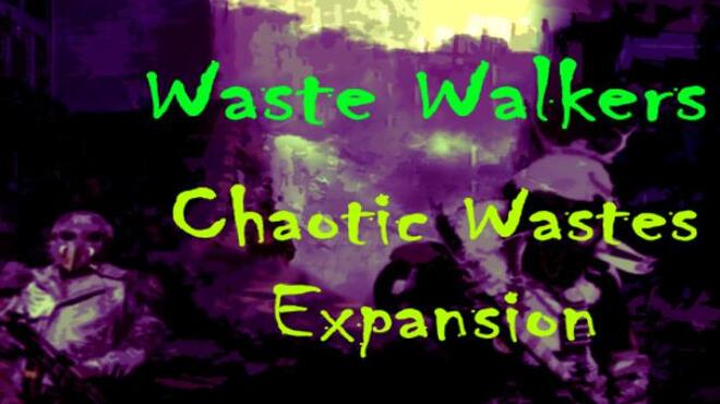 [PC]Waste Walkers Chaotic Wastes -磁链下载-Zero-零之资源仓库