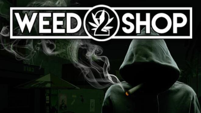 [PC]Weed Shop 2 -磁链下载-Zero-零之资源仓库