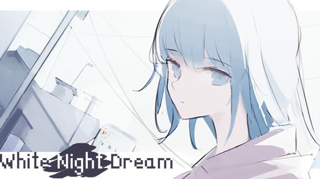 [PC]White Night Dream -磁链下载-Zero