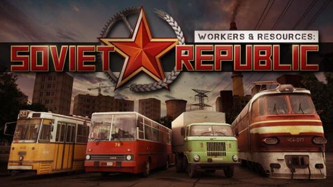 [PC]Workers & Resources: Soviet Republic -磁链下载-Zero-零之资源仓库