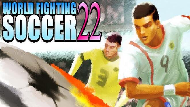 [PC]World Fighting Soccer 22 -磁链下载-Zero