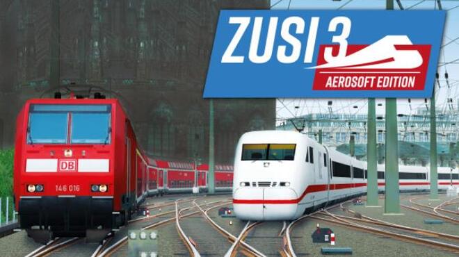 [PC]ZUSI 3 Aerosoft Edition -磁链下载-Zero-零之资源仓库