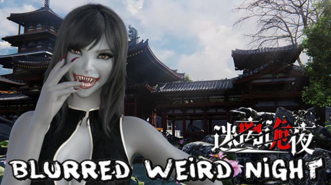[PC]blurred weird night -磁链下载-Zero-零之资源仓库